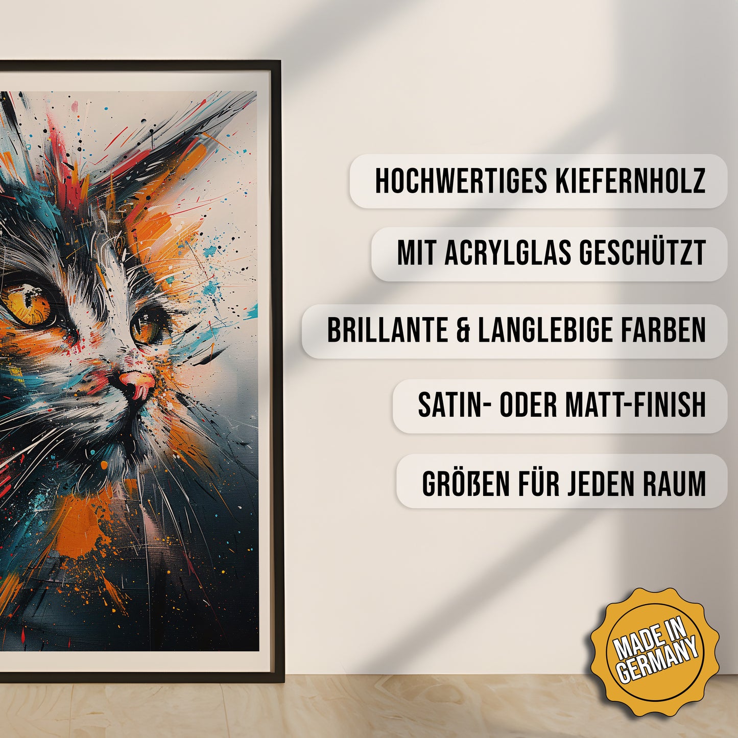 Produkt-Highlights zum gerahmten Poster Farbenfrohe Katzenfantasie.
Hochwertiges Kiefernholz, mit Acrylglas geschützt, Brillante & langlebige Farben, satin- oder matt-finisch, größen für jeden Raum, Made in Germany.