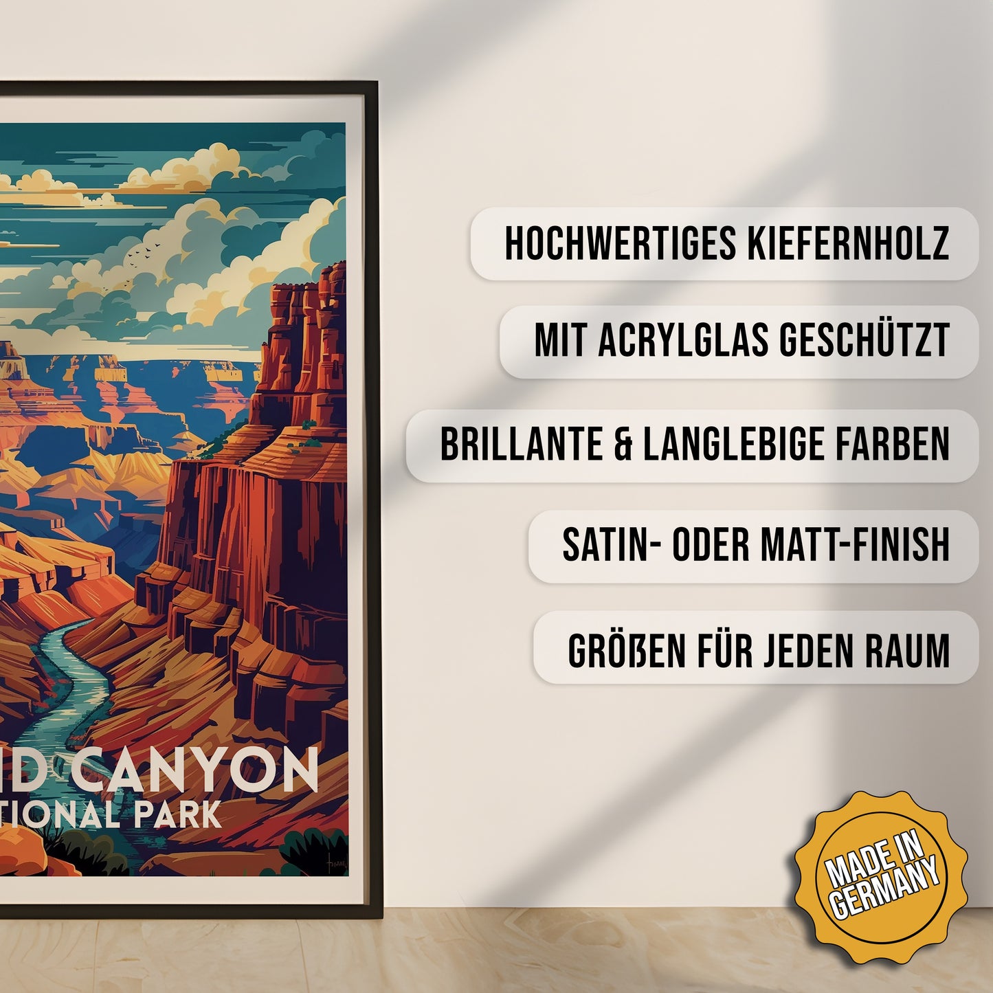 Produkt-Highlights zum gerahmten Poster Grand Canyon.
Hochwertiges Kiefernholz, mit Acrylglas geschützt, Brillante & langlebige Farben, satin- oder matt-finish, größen für jeden Raum, Made in Germany.