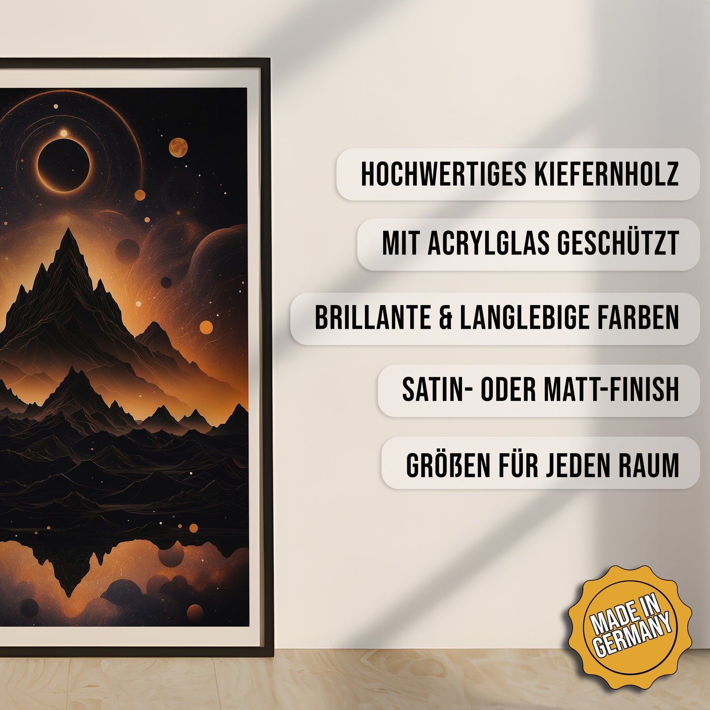 Produkt-Highlights zum gerahmten Poster Kosmischer Gipfel.
Hochwertiges Kiefernholz, mit Acrylglas geschützt, Brillante & langlebige Farben, satin- oder matt-finish, größen für jeden Raum, Made in Germany.