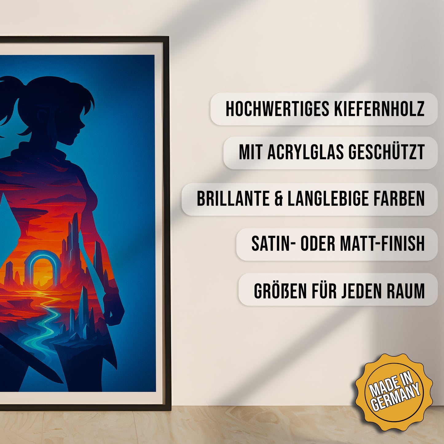 Produkt-Highlights zum gerahmten Poster Kriegerin des Dimensionspfads.
Hochwertiges Kiefernholz, mit Acrylglas geschützt, Brillante & langlebige Farben, satin- oder matt-finisch, größen für jeden Raum, Made in Germany.