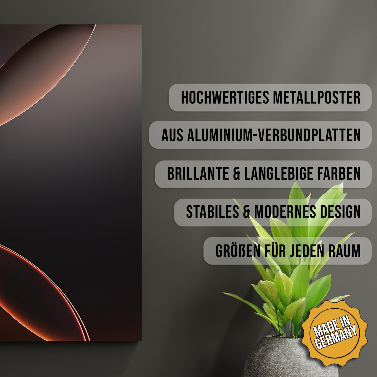 Produkt-Highlights zum Metallposter Spärische Eleganz. Hochwertiges Metallposter, aus Aluminium-Verbundplatten, Brillante & langlebige Farben, stabiles & modernes design, Größen für jeden Raum, Made in Germany.