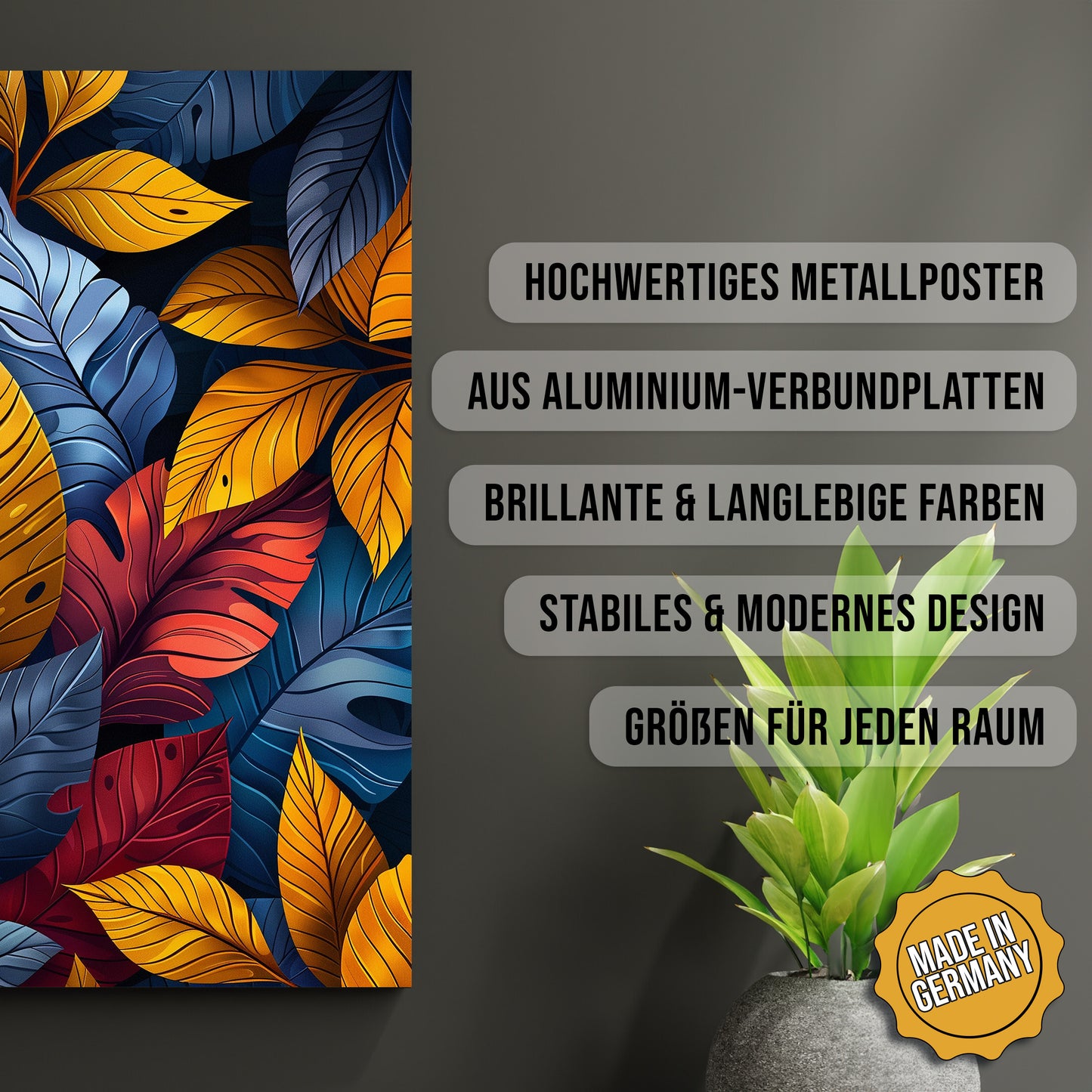 Produkt-Highlights zum Metallposter Bunte Blättervielfalt. Hochwertiges Metallposter, aus Aluminium-Verbundplatten, Brillante & langlebige Farben, stabiles & modernes design, Größen für jeden Raum, Made in Germany.