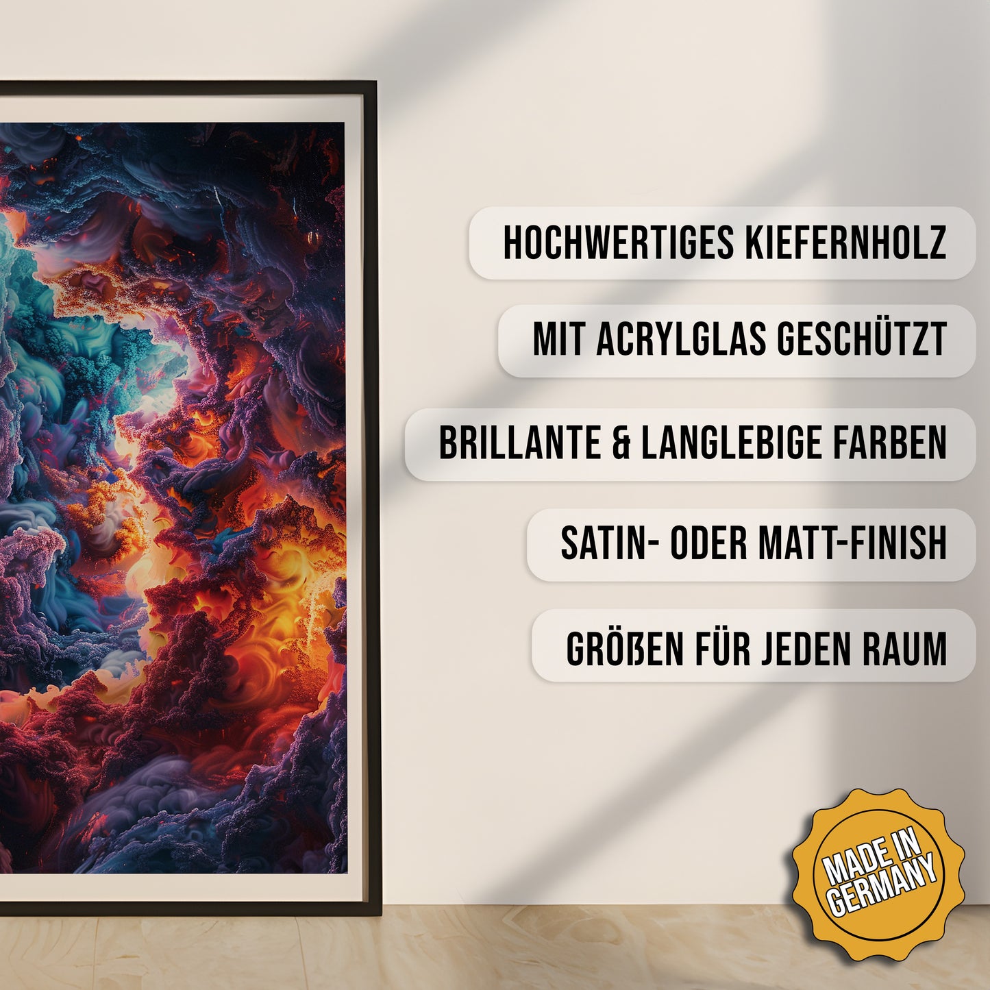 Produkt-Highlights zum gerahmten Poster Kosmischer Sturm.
Hochwertiges Kiefernholz, mit Acrylglas geschützt, Brillante & langlebige Farben, satin- oder matt-finish, größen für jeden Raum, Made in Germany.