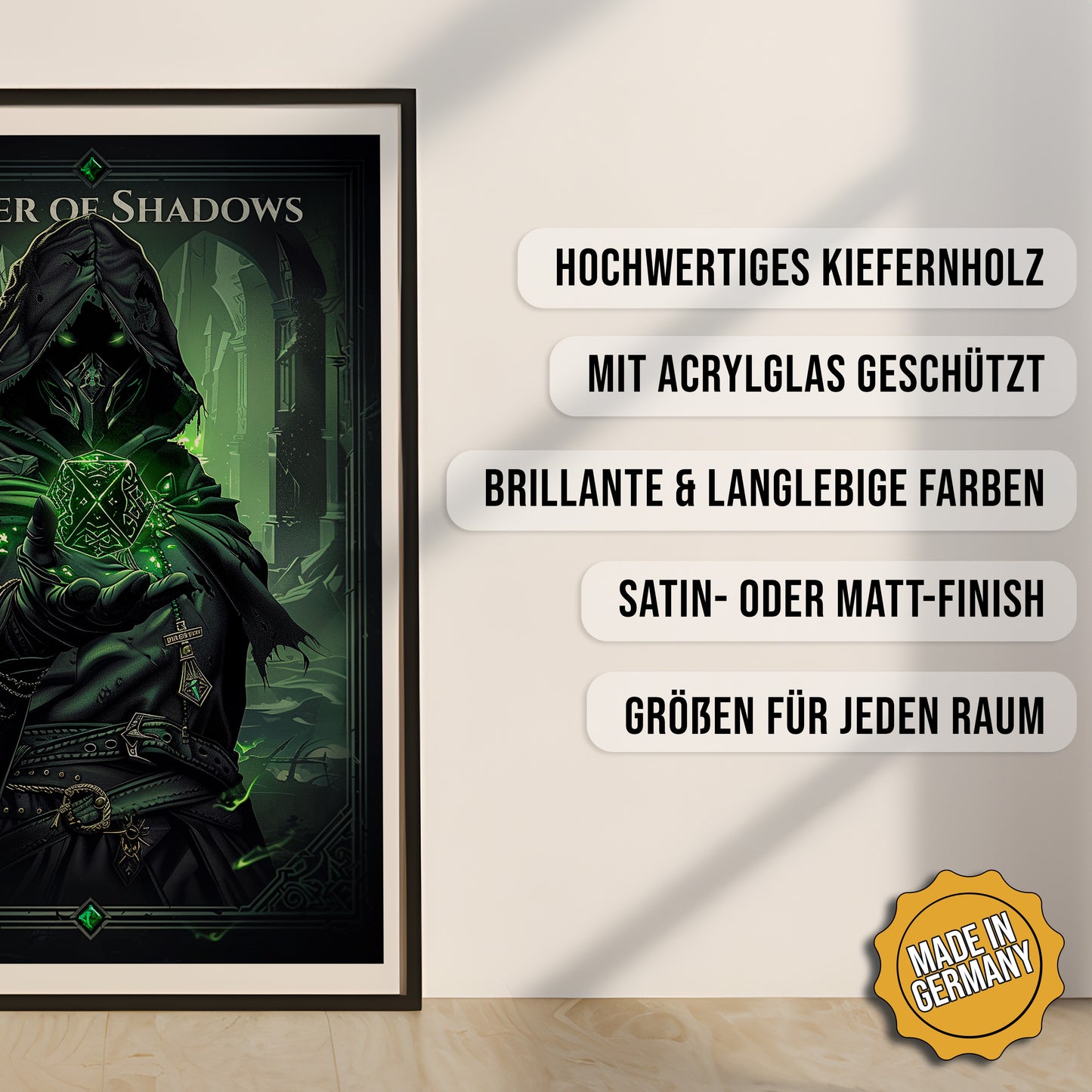Produkt-Highlights zum gerahmten Poster Master of Shadows.
Hochwertiges Kiefernholz, mit Acrylglas geschützt, Brillante & langlebige Farben, satin- oder matt-finish, größen für jeden Raum, Made in Germany.