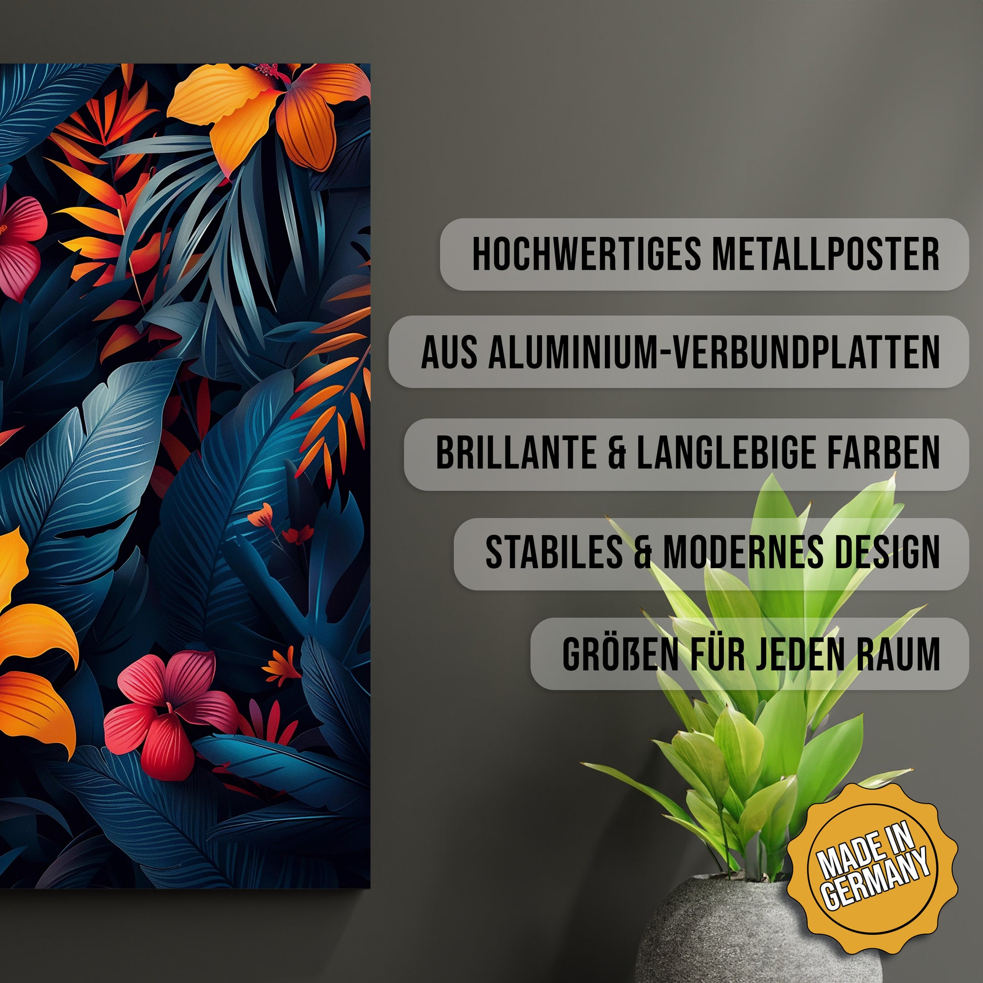 Produkt-Highlights zum Metallposter Tropische Blütenpracht. Hochwertiges Metallposter, aus Aluminium-Verbundplatten, Brillante & langlebige Farben, stabiles & modernes design, Größen für jeden Raum, Made in Germany.